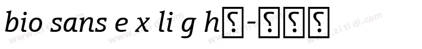 bio sans e x li g h字字体转换 bio sans e x li g h字字体转换